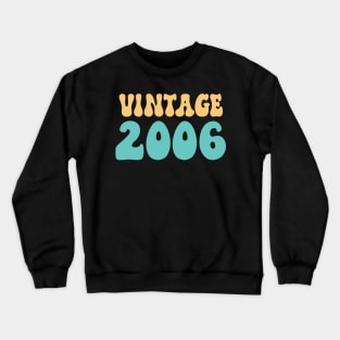 groovy birthday 2006 Crewneck Sweatshirt